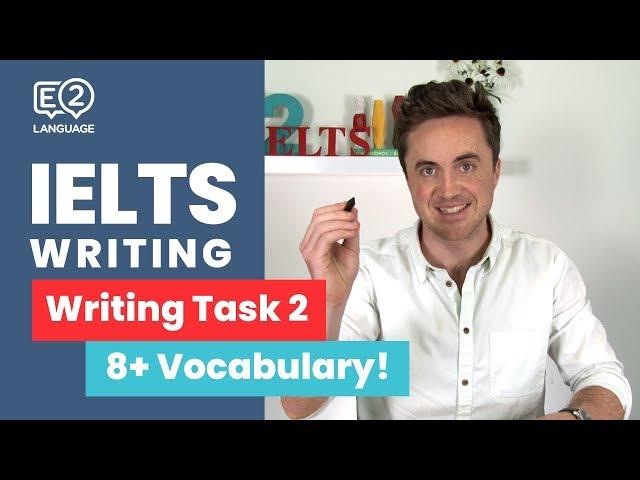 E2 IELTS Writing Task 2 | How to score 8+ in Vocabulary | TOP TIPS by Jay