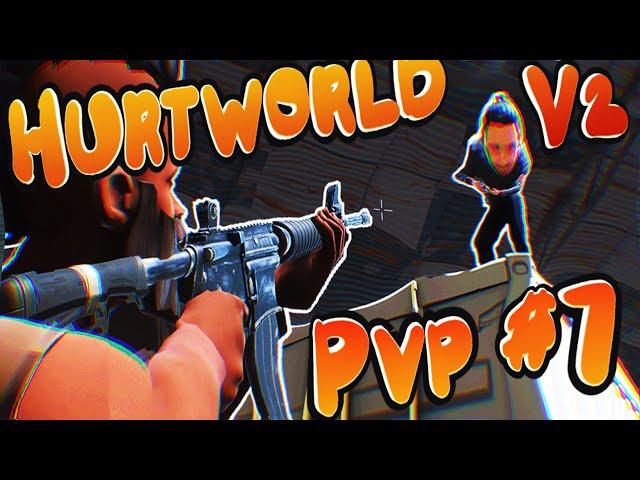 Hurtworld V2 Pvp #7