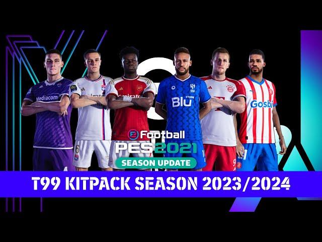 PES 2021 - KITPACK T99 PATCH SEASON 2023/2024 | CPK ONLY