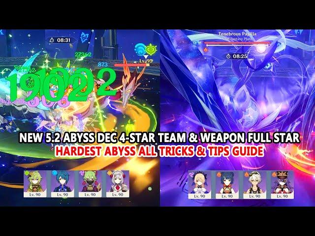 New 5.2 Abyss Dec 4-Star Team & Weapon Full Star | Hardest Abyss All Tricks & Tips Guide