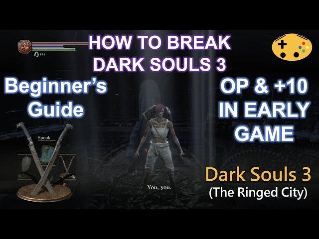 How To Op Early And +10 Weapon | DEX Melee Build [Dark Souls 3 Overpowered]