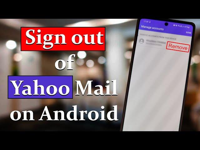 How to Sign Out of Yahoo Mail on Android?