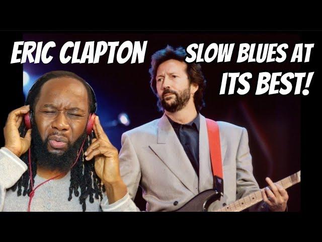 ERIC CLAPTON Have you ever loved a woman REACTION - The man is just incredible! First time hearing