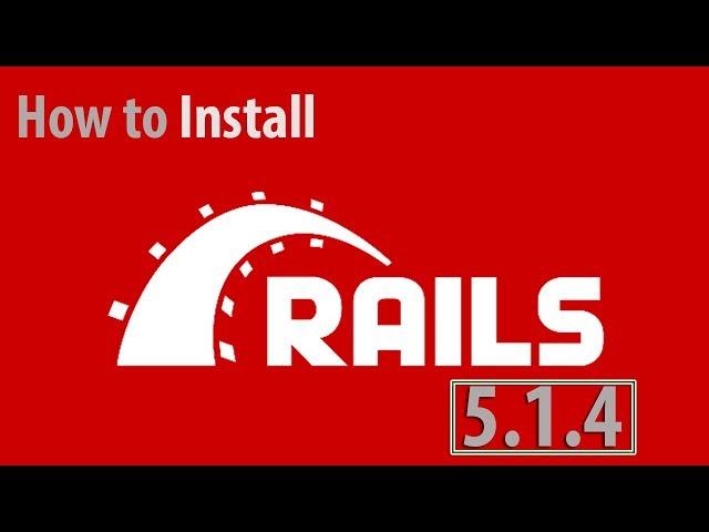 How to Install Ruby on Rails 5.1.4