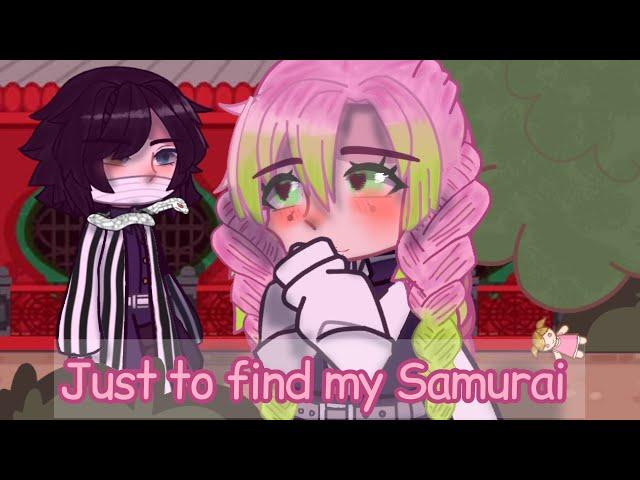 To Find My Samurai(Ay ay ay I'm your little butteryfly) Meme(?)| Gacha Demon Slayer|