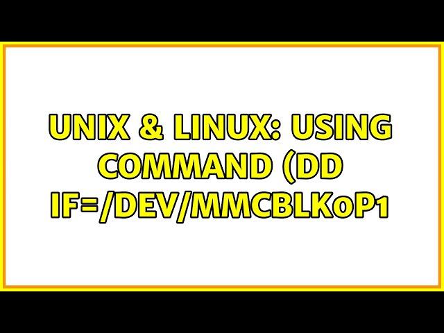 Unix & Linux: Using command (dd if=/dev/mmcblk0p1