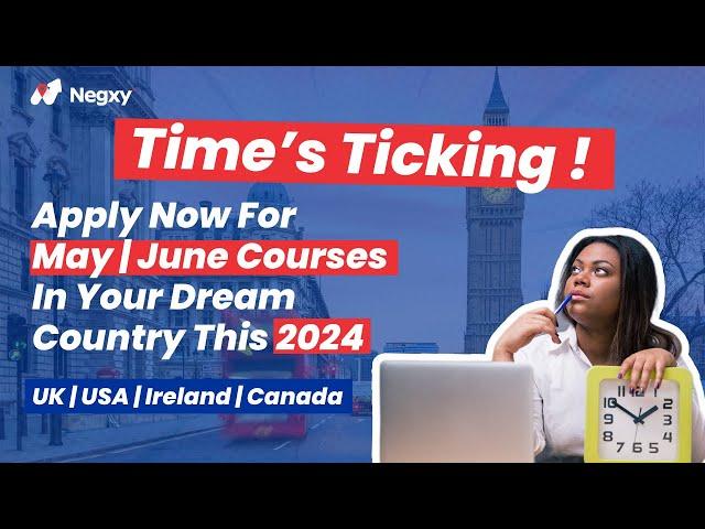 Don't Miss Out: Limited Time to Apply for the May/June 2024 intake in Ireland, UK, USA and Canada