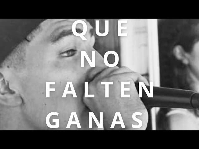 QUE NO FALTEN GANAS - Nachino LDC (Prod: Genialogical)