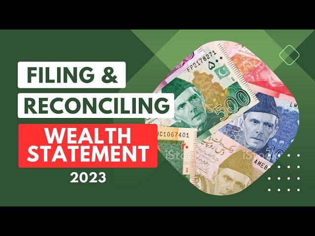 Step-by-Step Guide to Filing & Reconciling Your Wealth Statement (2023)