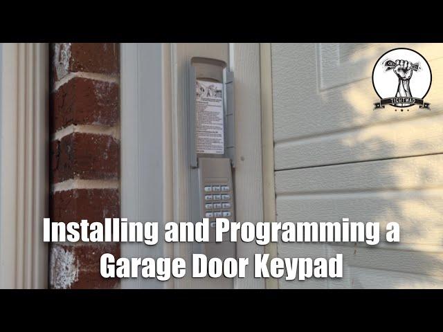 How To Install and Program A Garage Door Opener Keypad