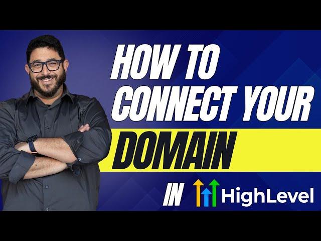 How to Connect Your Domain to Your High Level Account | Full Tutorial