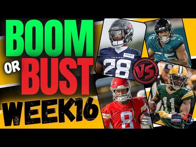 2024 Fantasy Football - BOOM or BUST - WEEK 16 MUST Start or Sit Advice