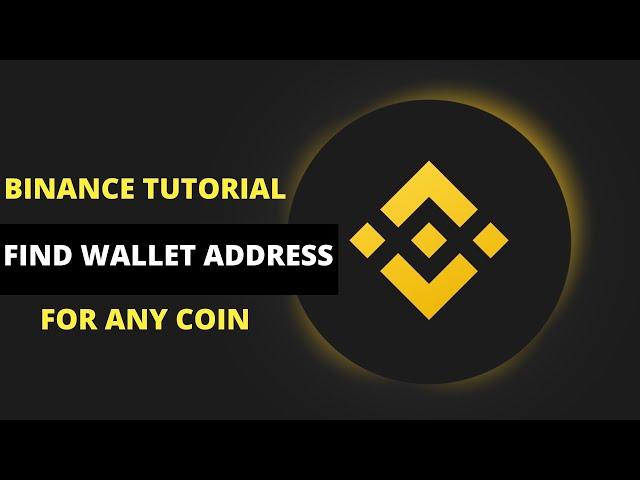 Binance Tutorial: HOW TO FIND WALLET ADDRESS FOR ANY CRYPTOCURRENCY ON BINANCE