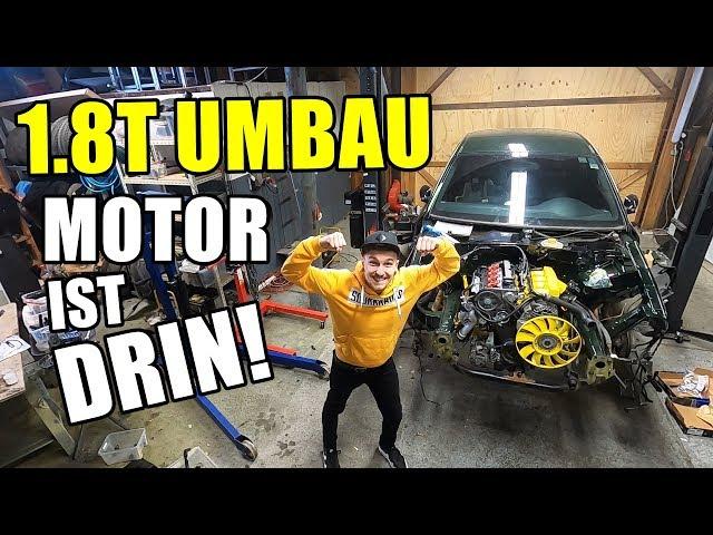 AUDI 1.8T UMBAU | DER MOTOR IST DRIN!