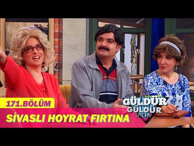 Güldür Güldür Show 171.Bölüm - Sivaslı Hoyrat Fırtına