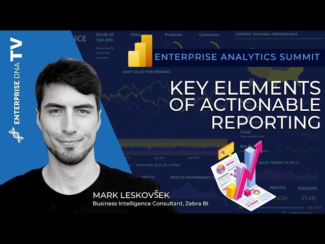 Key Elements Of Actionable Report | Enterprise Analytics Summit Session 17