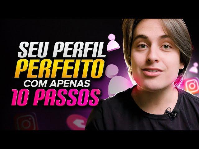 COMO ARRUMAR O PERFIL do INSTAGRAM em 10 PASSOS | Guia Definitivo de Perfil