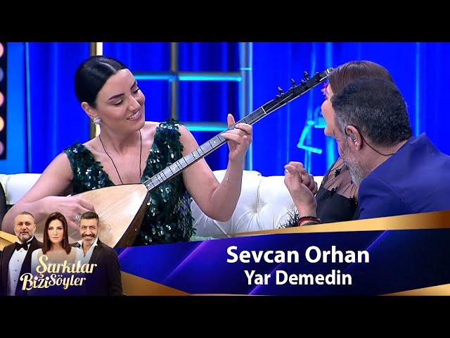 Sevcan Orhan - YAR DEMEDİN