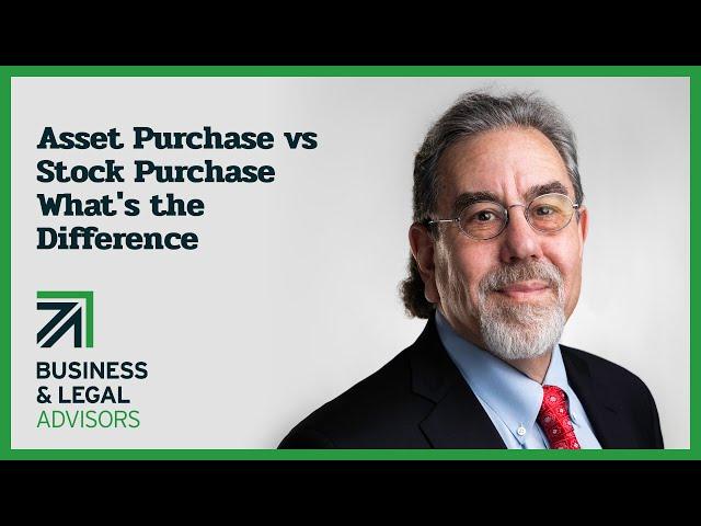 Asset Purchase vs Stock Purchase - What's the Difference