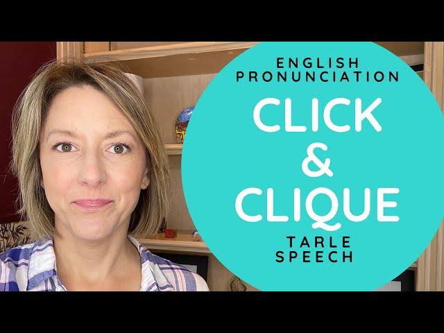 How to Pronounce CLICK & CLIQUE   American English Homophone Pronunciation Lesson