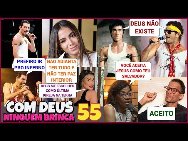 COM DEUS NINGUÉM BRINCA 55