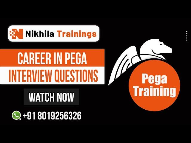 Pega Interview Questions and Answers | Career in Pega | Pega Training for Beginners and Experts.