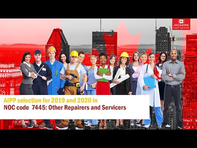 AIPP program selection for 2019 and 2020 in NOC code 7445: Other Repairers and Servicers