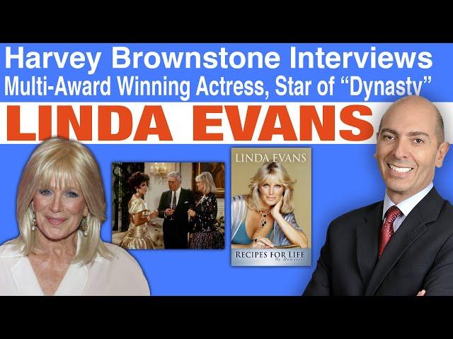 Harvey Brownstone Interviews Linda Evans, Multi-Award Winning Actress & Star of “Dynasty”