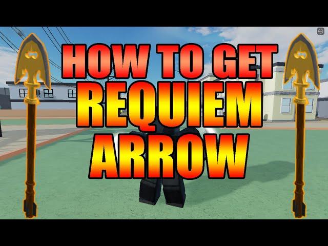 HOW TO GET REQUIEM ARROW | Stand Upright : Rebooted | Roblox