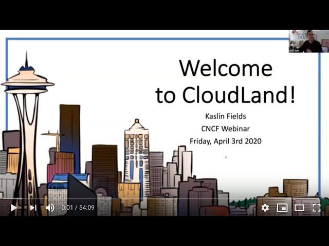 Webinar: Welcome to CloudLand! An Illustrated Intro to the Cloud Native Landscape