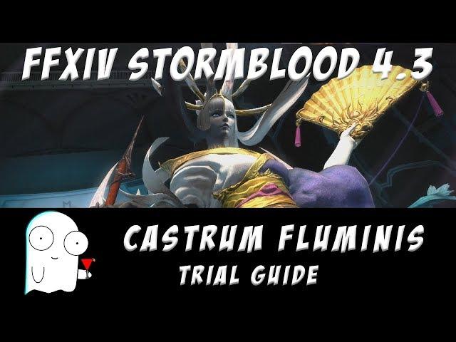 Castrum Fluminis Normal Guide: FFXIV Stormblood 4.3