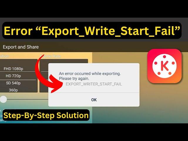 [ Fix ] Export_Writer_Start_Fail KineMaster Exporting | KineMaster Error Export Writer Start Fail