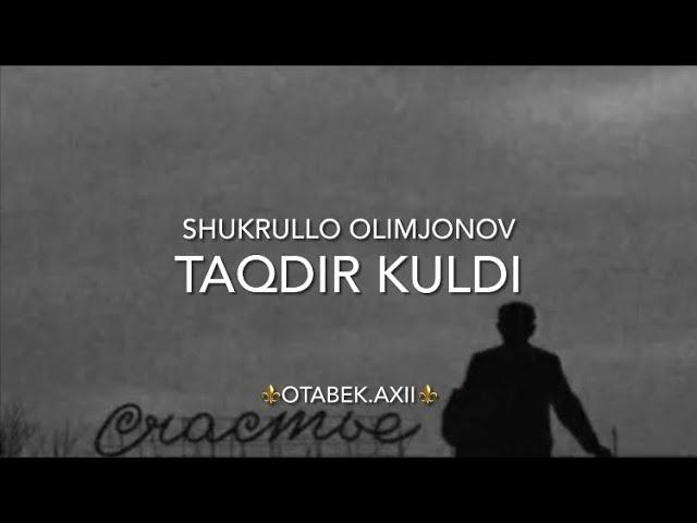 Shukrullo Olimjonov - Taqdir Kuldi Ustimdan Ona. Ma’noli qo’shiq, eshitib dilingiz orom oladi.