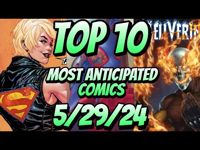 Top 10 Most Anticipated NEW Comic Books For 5/29/24