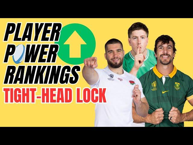 PLAYER POWER RANKINGS | 4. TIGHT HEAD LOCK