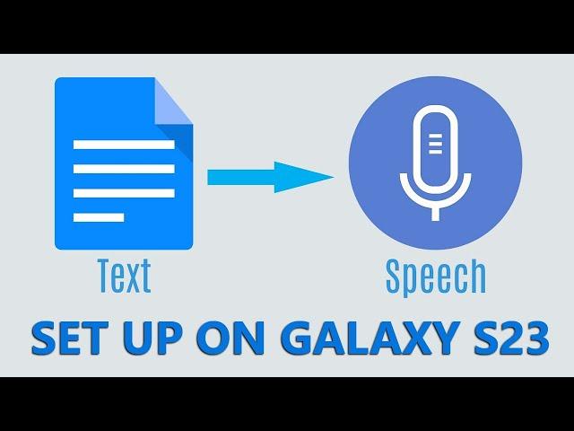 How To Set Up Text-To-Speech (Read Aloud) On Samsung Galaxy S23's