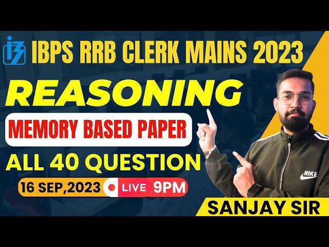 IBPS RRB Clerk Mains 2023 | Reasoning Memory Based Paper (16th Sept, 2023 )| Reasoning by Sanjay Sir