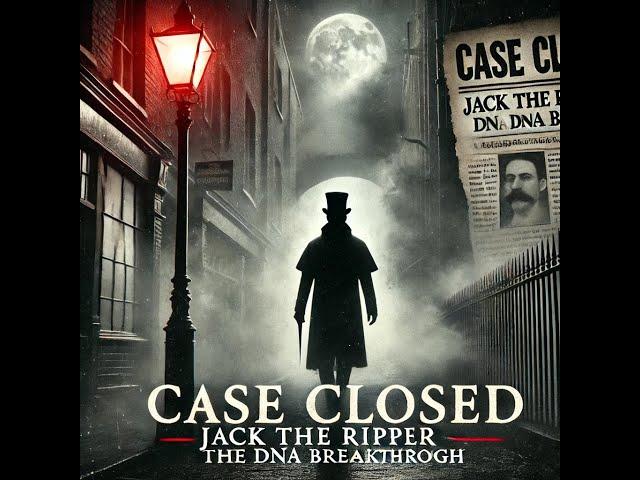 Solving the Jack the Ripper Mystery