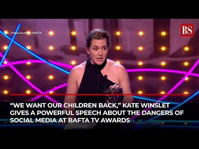 Kate Winslet gives a powerful speech about the dangers of social media at BAFTA TV Awards