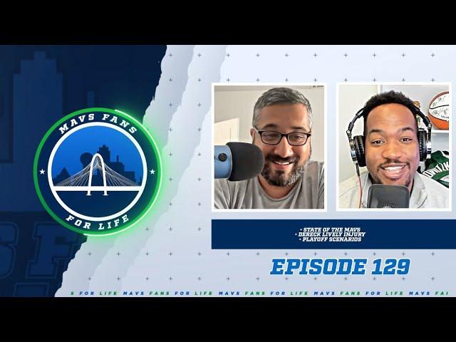 Episode 129 - State of the Mavs / Lively Injury / Potential Playoff Scenarios