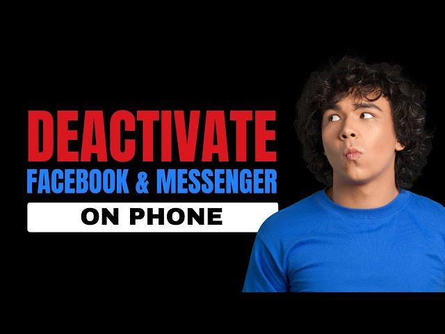 Deactivate Facebook And Messenger [Updated]