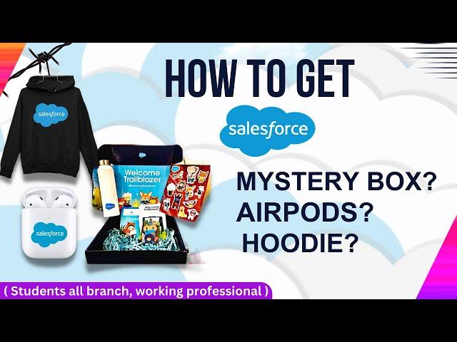 How To Get Salesforce  MYSTERY Box ||  AIRPODS || HOODIE || Free for Everyone