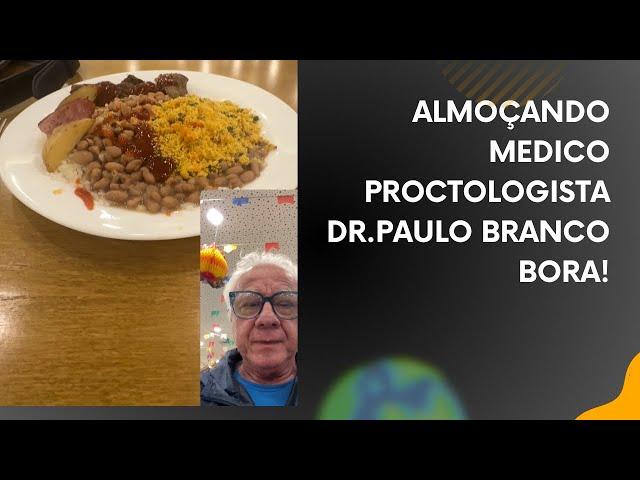 Dr. Paulo Branco te convida p/ almoçar aquele PF que adoro, Bora!