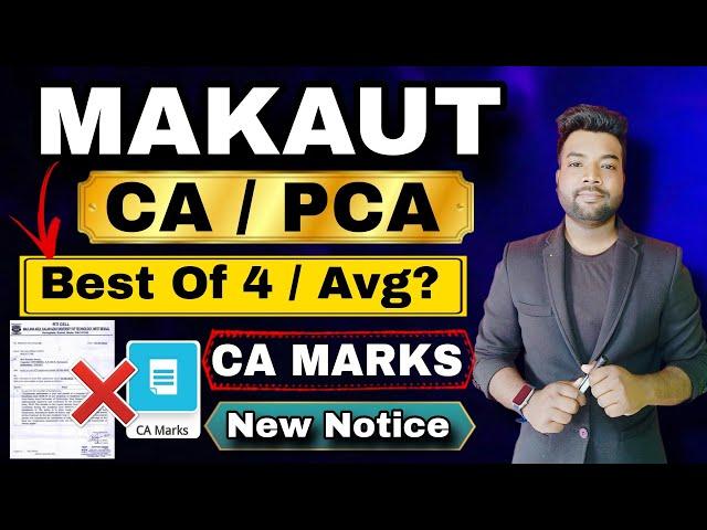 MAKAUT CA Marks (Best Of 4 or Avg Marks Taken?) Official Notice | CA Marks Calculation Process.