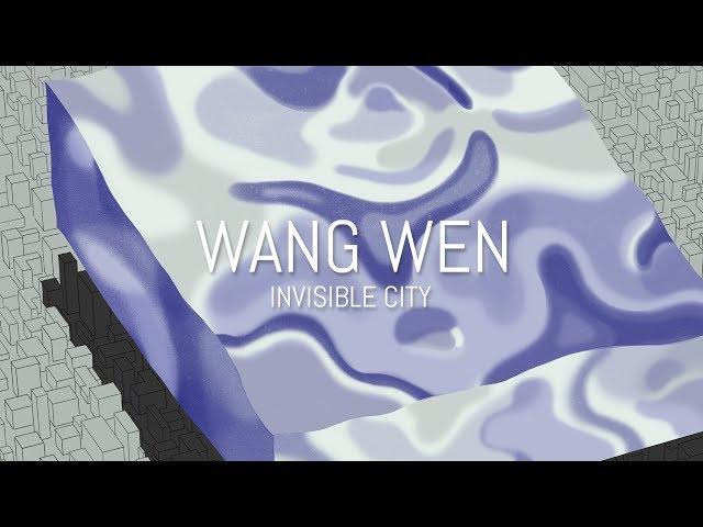 Wang Wen - Invisible City (Full Album)