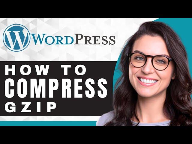 How to Enable Gzip Compression | WordPress For Beginners