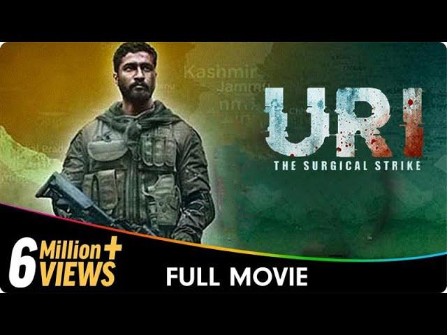 Uri : The Surgical Strike - Hindi Patriotic Full Movie - Vicky Kaushal, Yami Gautam, Paresh Rawal