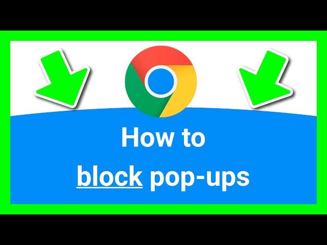 CHROME HOW TO BLOCK POP UPS (Clear Steps)