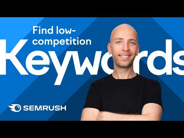 How to Find Low-Competition Keywords the Easy Way