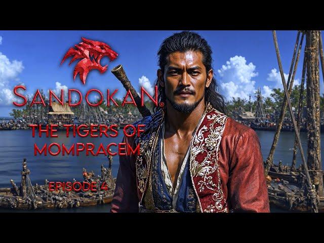 SANDOKAN - Episode 4 - THE TIGERS OF MOMPRACEM - NEW SERIES